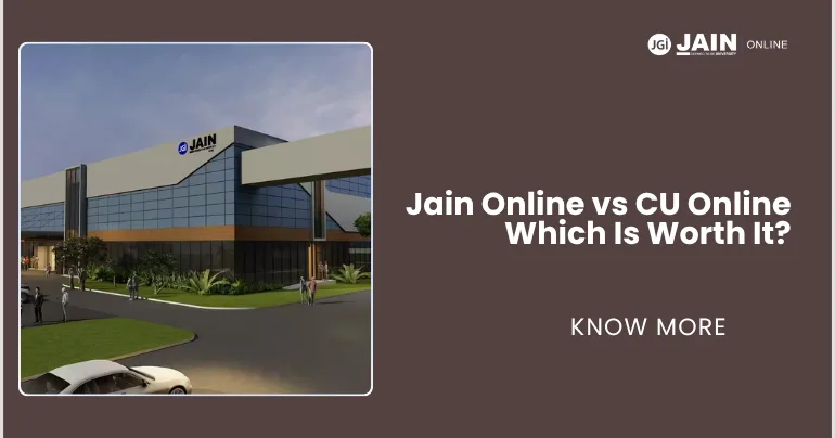 Jain Online vs CU Online: Which Is Worth It?