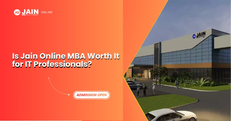 Is Jain Online MBA Worth It for IT Professionals?